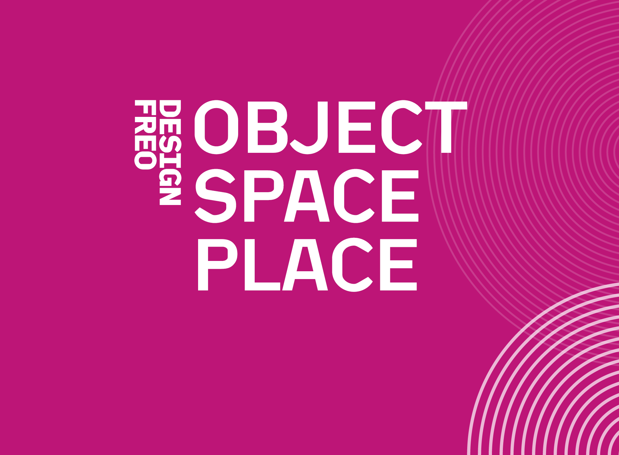 Image for the course: DesignFreo: Object, Space, Place